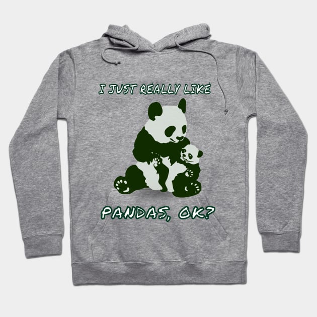 I Just Really Like Pandas,Ok? Baby Pandas Animals Fan Hoodie by klimentina